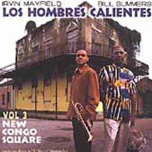 Los Hombres Calientes - Volume 3: Congo Square