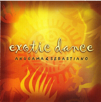 Anugama & Sebastiano - Exotic Dance