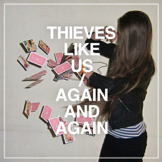 Thieves Like Us - Again & Again