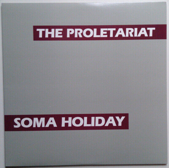 Proletariat - Soma Holiday