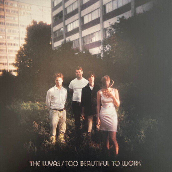 Luyas - Too Beautiful To Work