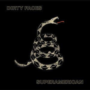 Dirty Faces - Superamerican