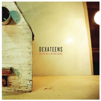 Dexateens - Singlewide