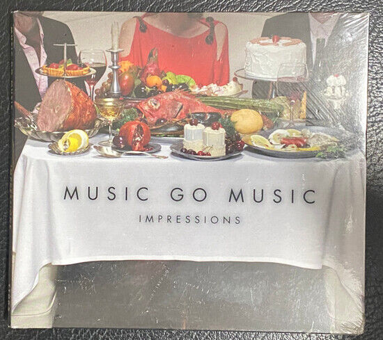 Music Go Music - Impressions