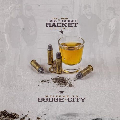 Lacs & Hard Target - Welcome To Dodge City