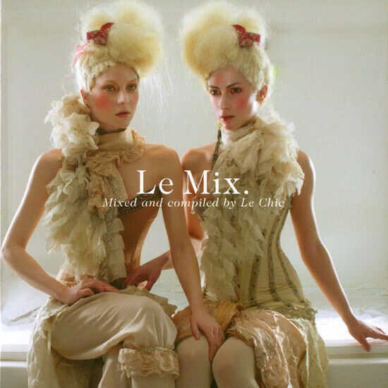 Le Chic - Le Mix