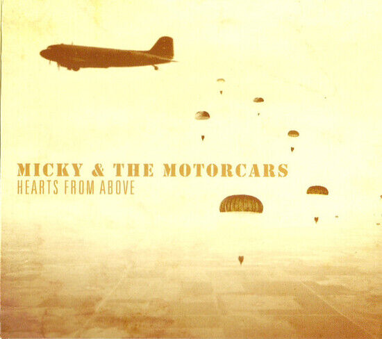 Micky & Motorcars - Hearts From Above