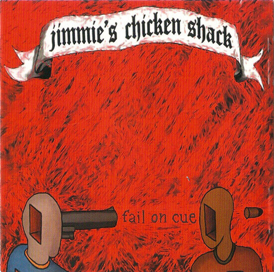 Jimmy\'s Chicken Shack - Fail On Cue