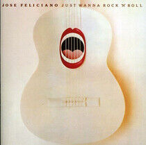 Feliciano, Jose - Just Wanna Rock'n'roll