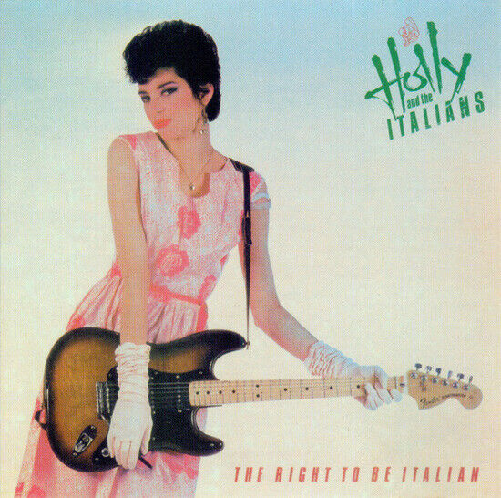 Holly & the Italians - Right To Be Italian