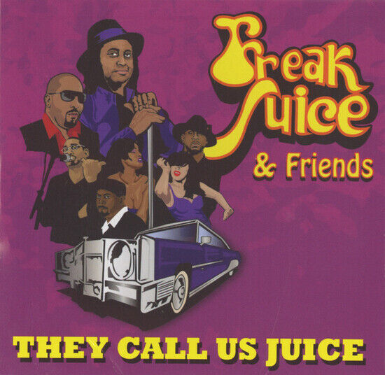 Freak Juice - They Call Us Juice