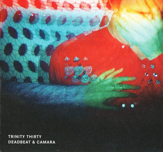 Deadbeat & Camara - Trinity Thirty