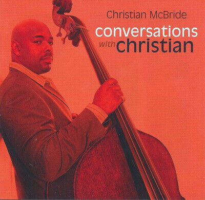 McBride, Christian - Conversations With..