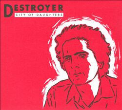 Destroyer - City of Daughters