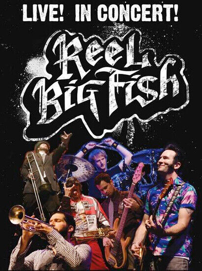 Reel Big Fish - Live! In Concert