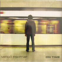 Mingo Fishtrap - On Time