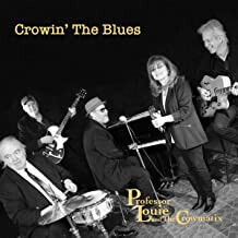 Professor Louie & the Cro - Crowin\' the Blues