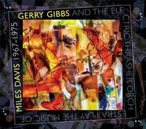 Gibbs, Gerry & the Electr - Music of Miles Davis