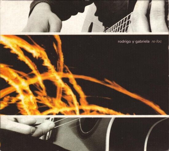 Rodrigo Y Gabriela - Re-Foc