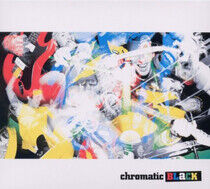 Chromatic Black - Chromatic Black