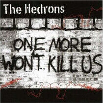 Hedrons - One More Won't Kill Us