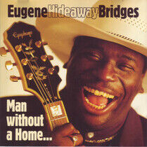 Bridges, Eugene 'Hideaway' - Man Without a Home