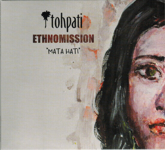 Tohpati Ethnomission - Mata Hati