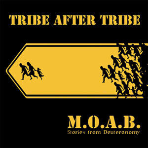 Tribe After Tribe - M.O.A.B.