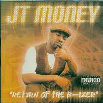 Jt Money - Return of the B-Izer