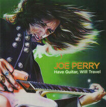 Perry, Joe - Have Guitar Will Travel