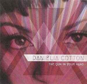 Cotton, Danielia - Gun In Your Hand -Digi-