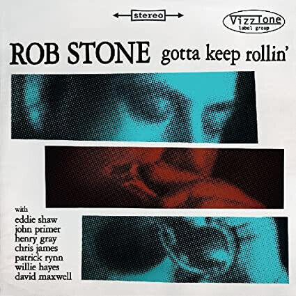 Stone, Rob - Gotta Keep Rollin\'