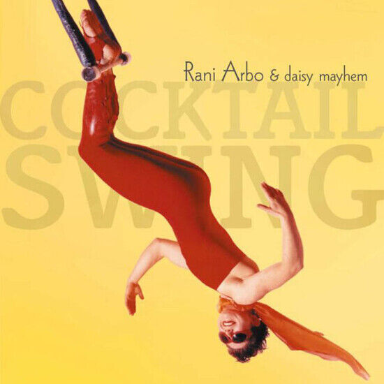 Arbo, Rani & Daisy Mayhem - Cocktail Swing