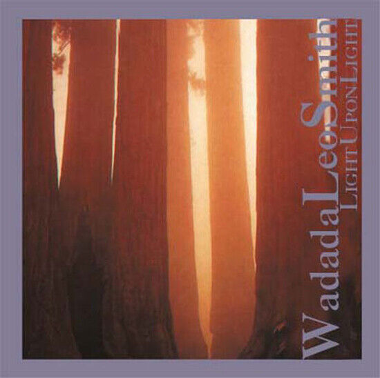 Smith, Wadada Leo - Light Upon Light