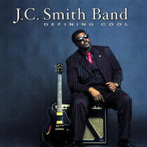 Smith, J.C. -Band- - Defining Cool