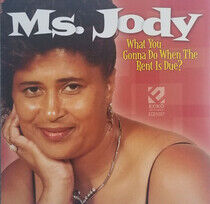 Ms. Jody - What You Gonna Do