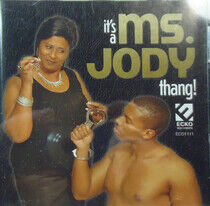 Ms. Jody - It's a Ms. Jody Thang