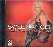 Sweet Angel - Another Mans Meat On My..