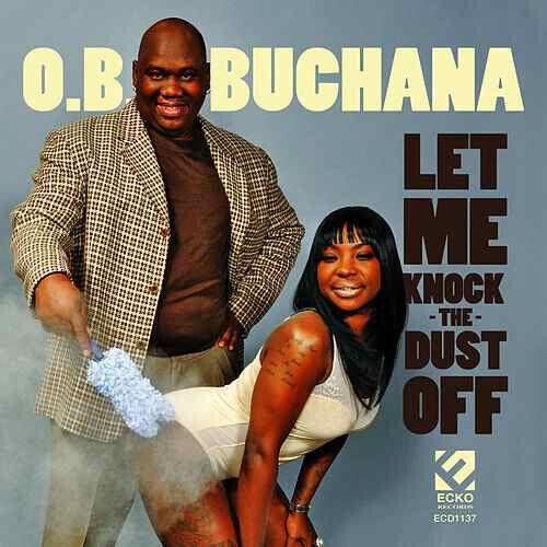 Buchana, Ob - Let Me Knock the Dust Off