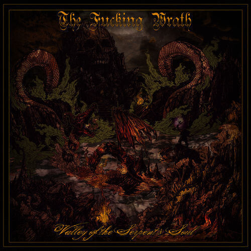 Fucking Wrath - Valley of the Serpent\'s..
