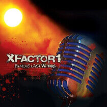 Xfactor1 - Famous Last Words