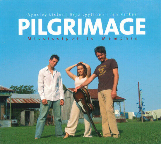 Lister/Lyytinen/Parker - Pilgrimage - Mississippi