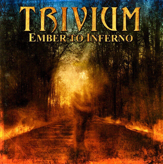 Trivium - Ember To Inferno