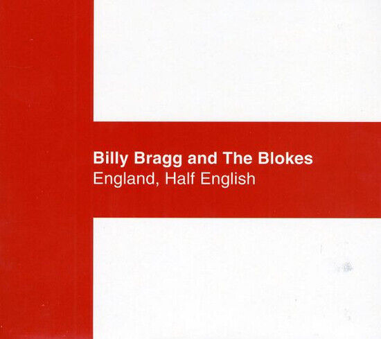 Bragg, Billy - England Half English