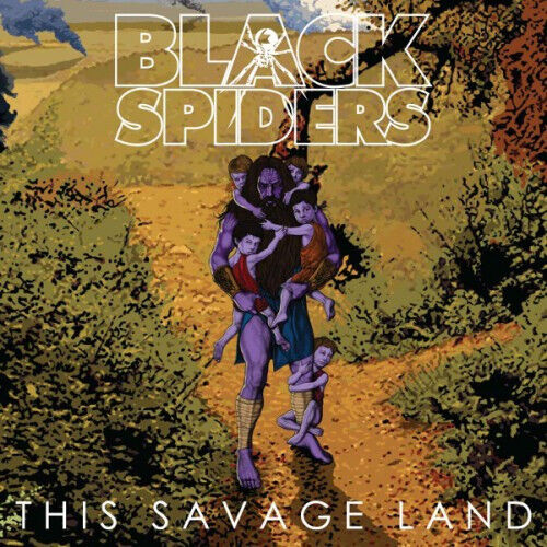 Black Spiders - This Savage Land