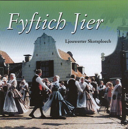 Ljouwerter Skotsploech - Fyftich Jier