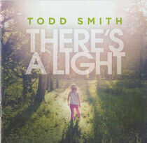 Smith, Todd - There's a Light