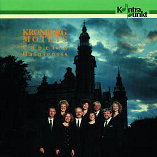 Capella Hafniensis - Kronborg Motets