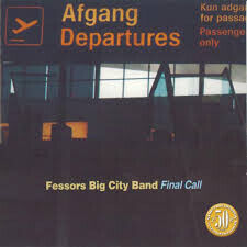Fessor\'s Big City Band - Final Call
