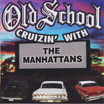 Manhattans - Old School Cruizin'